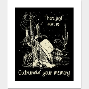 There Just Ain't No Outrunnin' Your Memory Cowgirl Hat Cactus Posters and Art